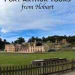 Port Arthur tours from Hobart is a great way to discover the penal colony