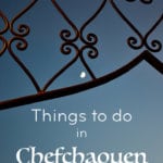 This is my list of the best things to do in Chefchaouen